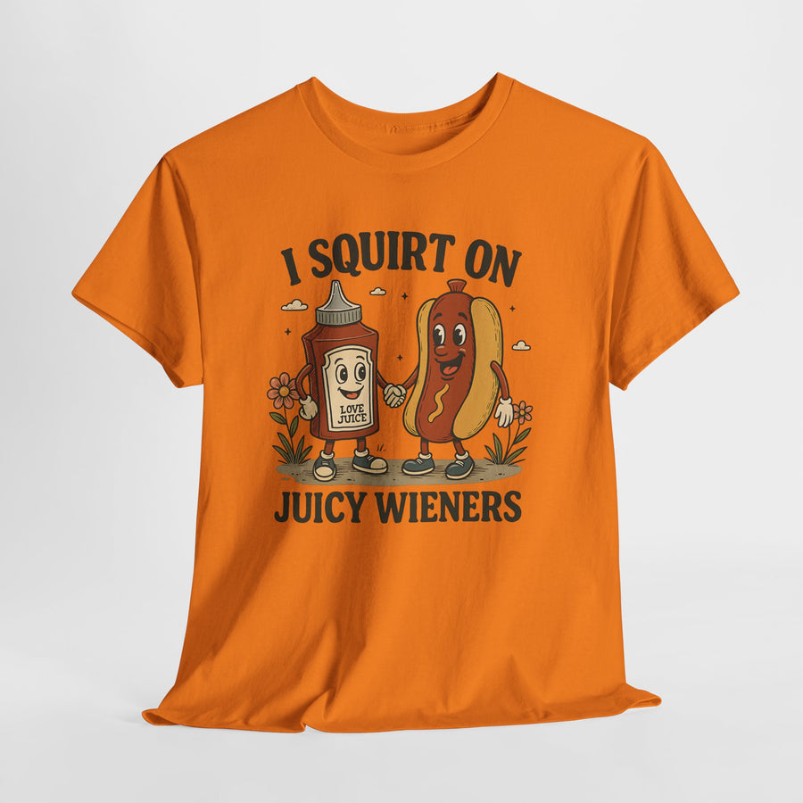 Funny I Squirt on Juicy Wieners shirt – vintage cartoon ketchup and hotdog adult humor tee