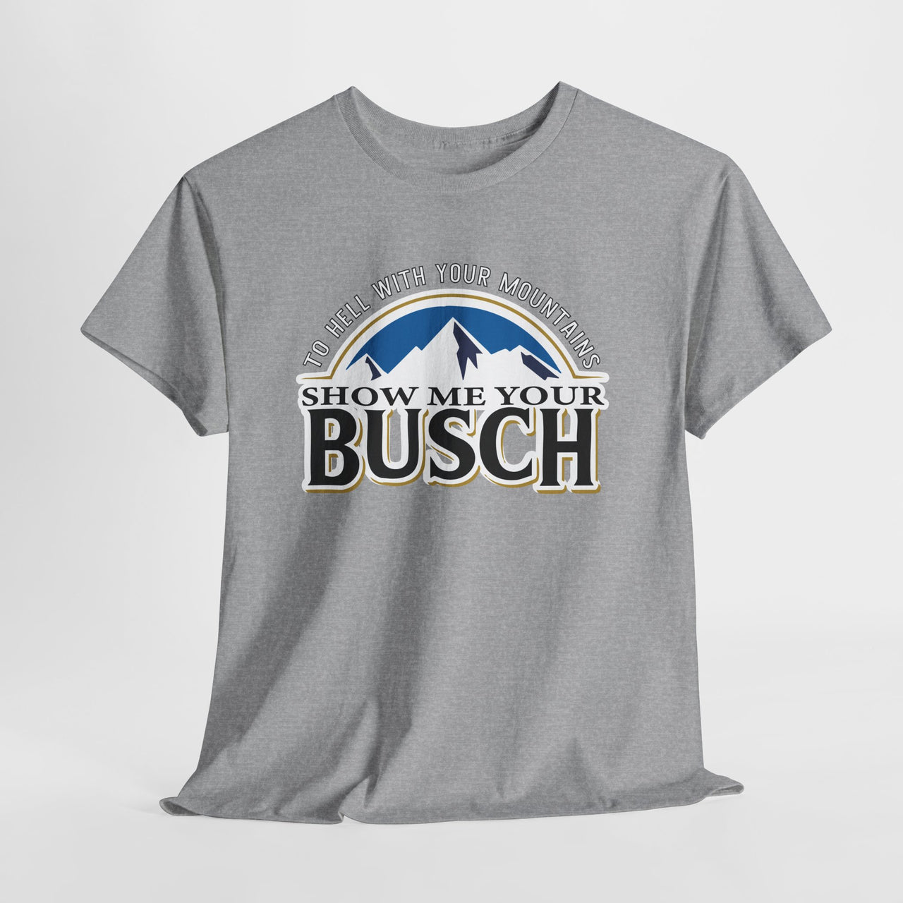 Gray t-shirt with 'Show Me Your Busch' graphic design on a light gray background