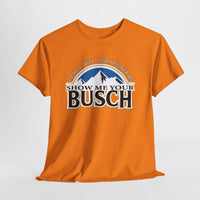 Orange t-shirt with 'Show Me Your Busch' graphic on a white background