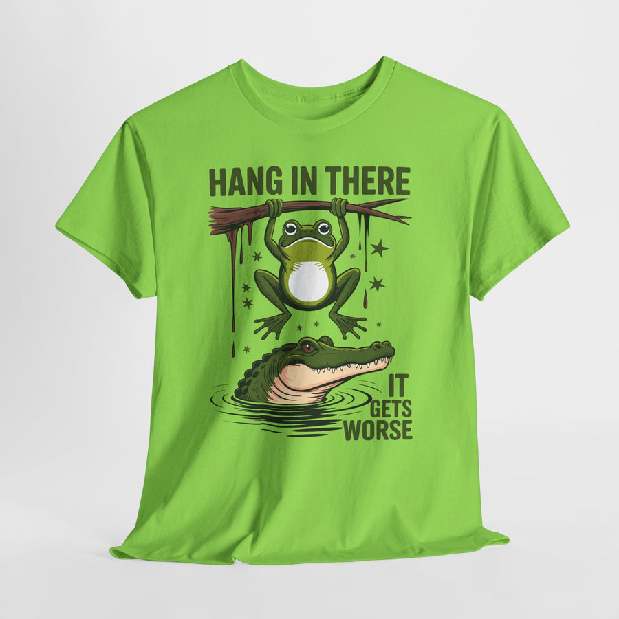 Green t-shirt with a graphic of a frog and alligator and text 'Hang in there, it gets worse' on a white background.