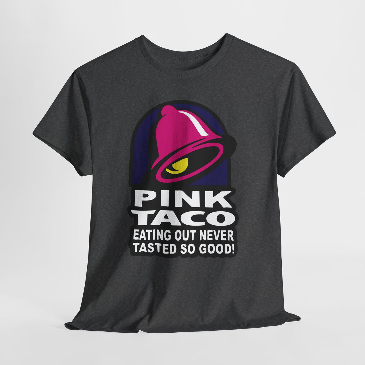 Funny Pink Taco parody shirt – Eating Out Never Tasted So Good graphic tee – adult humor design