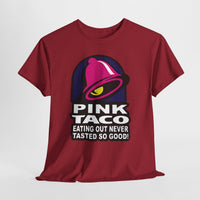 Funny Pink Taco parody shirt – Eating Out Never Tasted So Good graphic tee – adult humor design