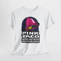 Funny Pink Taco parody shirt – Eating Out Never Tasted So Good graphic tee – adult humor design